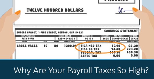 Video: Why are your payroll taxes so high? by LU Staff