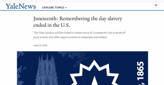 Colleges falsely claim Juneteenth was ‘the day slavery ended in the U.S.’ by Hans Bader